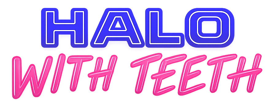 Halo With Teeth