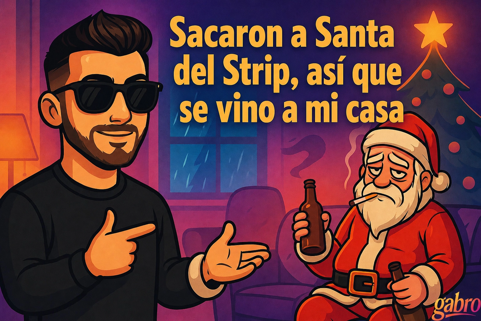 A Santa lo sacaron del Strip, Así Que Cayó en Mi Casa