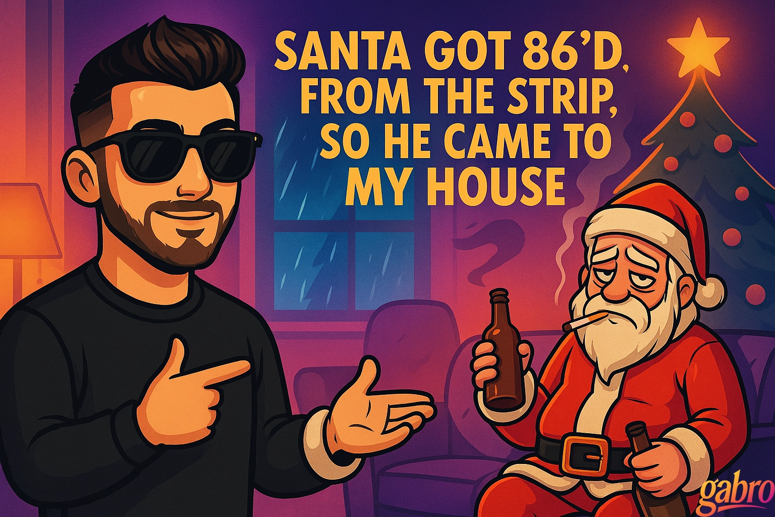 Santa Got 86’d From the Strip, So He Came to My House