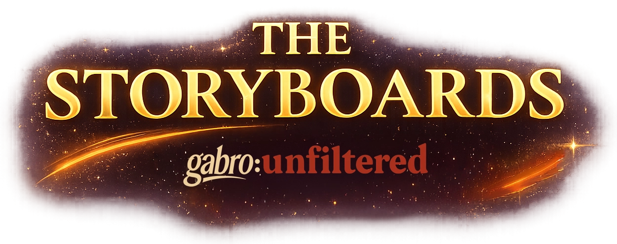 A glowing title graphic that reads “THE STORYBOARDS” in large gold serif letters above the “gabro:unfiltered” logo, set against a dark, starry background with warm orange light trails sweeping across both sides.