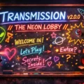 Bright neon-style artwork of a chalkboard-like wall filled with colorful glowing doodles and text. Large lettering reads “TRANSMISSION v2.0.0 // THE NEON LOBBY //,” with playful phrases like “WELCOME IN!,” “Let’s Play!,” “Secrets Inside!,” and “Enter?” surrounded by neon icons including a rocket, alien face, stars, heart, planet, martini glass, open sign, and a “777” slot symbol. A hand holding a spray can appears at the lower left, and a small gabro logo sits in the bottom left corner.